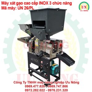 Máy xát gạo 3 chức năng cao cấp UN 26/PL inox